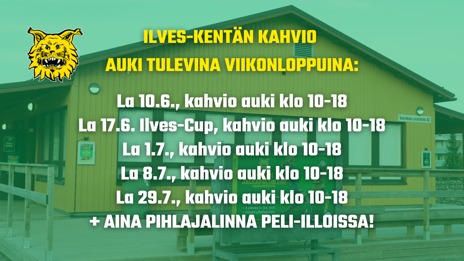 Ilves kentan kahvio auki tulevina viikonloppuina