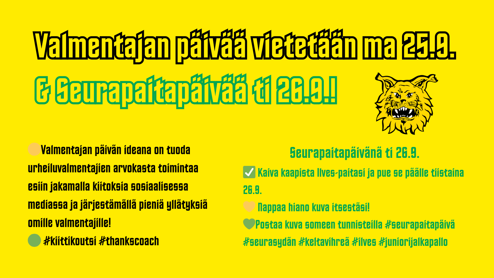 Valmentajan paiva ma 25.9. ja Seurapaitapaiva ti 26.9.